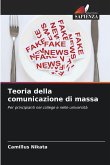Teoria della comunicazione di massa Teoria della comunicazione di massa
