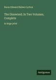 The Disowned; In Two Volumes, Complete The Disowned; In Two Volumes, Complete