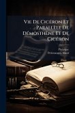 Vie De CicÃ(c)ron Et Parallèle De DÃ(c)mosthène Et De CicÃ(c)ron Vie De CicÃ(c)ron Et Parallèle De DÃ(c)mosthène Et De CicÃ(c)ron