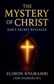 The Mystery of Christ The Mystery of Christ