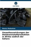 Umweltauswirkungen der Holzbrennstoffproduktion in Afrika südlich der Sahara