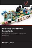 Podstawy architektury komputerów Podstawy architektury komputerów