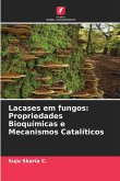 Lacases em fungos: Propriedades Bioquímicas e Mecanismos Catalíticos