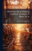 Manual De Joyeros, Con La Teorica Y Practica