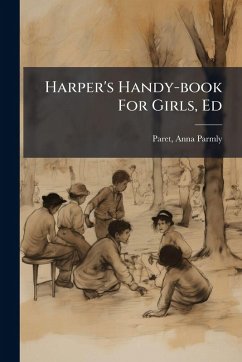 Harper's Handy-book For Girls, Ed Cover Harper's Handy-book For Girls, Ed