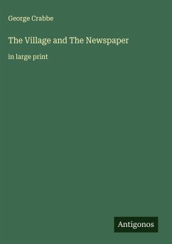 The Village and The Newspaper - Crabbe, George