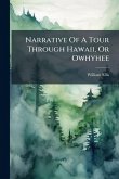Narrative Of A Tour Through Hawaii, Or Owhyhee