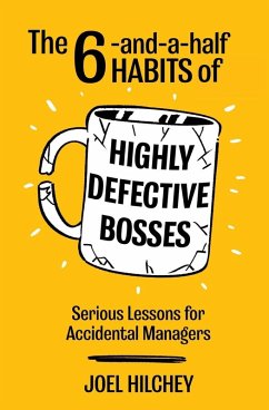 Cover The 6-and-a-half Habits of Highly Defective Bosses