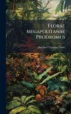 Florae Megapolitanae Prodromus Florae Megapolitanae Prodromus