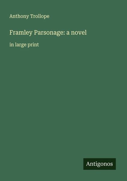 Framley Parsonage: a novel Framley Parsonage: a novel