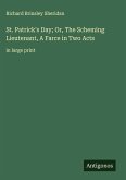 St. Patrick's Day; Or, The Scheming Lieutenant, A Farce in Two Acts