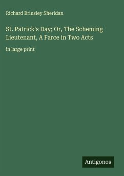 Cover St. Patrick's Day; Or, The Scheming Lieutenant, A Farce in Two Acts