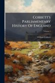 Cobbett's Parliamentary History Of England Cobbett's Parliamentary History Of England