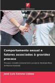 Comportamento sexual e fatores associados à gravidez precoce Comportamento sexual e fatores associados à gravidez precoce