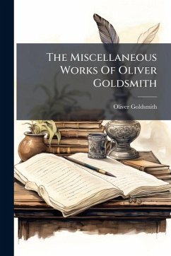 Cover The Miscellaneous Works Of Oliver Goldsmith