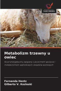 Metabolizm trzewny u owiec - Hentz, Fernanda;Kozloski, Gilberto V. Metabolizm trzewny u owiec - Hentz, Fernanda;Kozloski, Gilberto V.