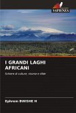 I GRANDI LAGHI AFRICANI I GRANDI LAGHI AFRICANI