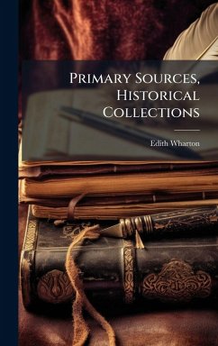 Primary Sources, Historical Collections - Wharton, Edith