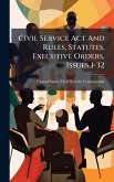 Civil Service Act And Rules, Statutes, Executive Orders, Issues 1-32