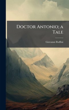 Cover Doctor Antonio; a Tale