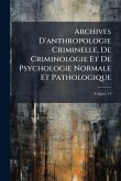 Archives D'anthropologie Criminelle, De Criminologie Et De Psychologie Normale Et Pathologique Archives D'anthropologie Criminelle, De Criminologie Et De Psychologie Normale Et Pathologique