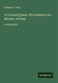 A Crowned Queen; The Romance of a Minister of State
