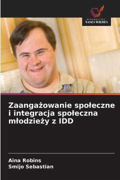 Cover Zaanga¿owanie spo¿eczne i integracja spo¿eczna m¿odzie¿y z IDD