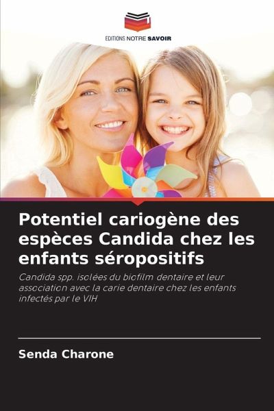 Potentiel cariogène des espèces Candida chez les enfants séropositifs Potentiel cariogène des espèces Candida chez les enfants séropositifs