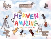 Heaven Is Amazing - The Dogs Heaven Is Amazing - The Dogs