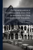 Gedenkwaardige Voorbeelden, Zoo Der Romeinen Als Der Uitheemsche Volken...