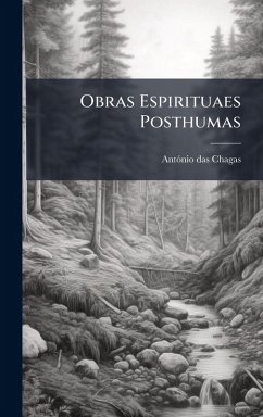 Obras Espirituaes Posthumas - Chagas, Antãnio Das