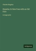 Hypatia; Or New Foes with an Old Face Hypatia; Or New Foes with an Old Face