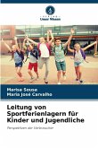 Leitung von Sportferienlagern für Kinder und Jugendliche