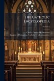 The Catholic Encyclopedia The Catholic Encyclopedia