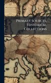 Primary Sources, Historical Collections