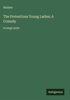 Cover The Pretentious Young Ladies; A Comedy