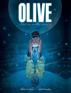 Olive: Lost in Inner Space - Cazot, Véro