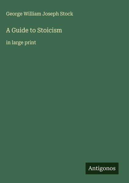 A Guide to Stoicism