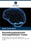Dysembryoplastischer neuroepithelialer Tumor