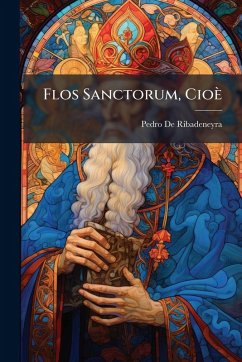 Cover Flos Sanctorum, Cioè