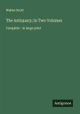 The Antiquary; In Two Volumes
