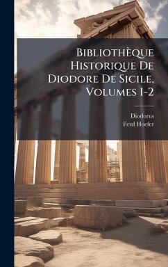 Cover Bibliothèque Historique De Diodore De Sicile, Volumes 1-2