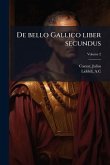 De bello Gallico liber secundus De bello Gallico liber secundus
