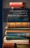 Catalogo Della Collezione A. Ancona Di Milano