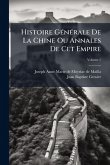 Histoire GÃ(c)nÃ(c)rale De La Chine Ou Annales De Cet Empire