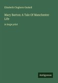 Mary Barton: A Tale Of Manchester Life