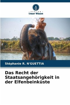 Das Recht der Staatsangehörigkeit in der Elfenbeinküste - N'GUETTIA, Stéphanie R.