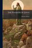 The Passion Of Jesus The Passion Of Jesus