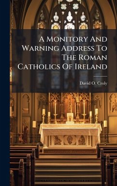 Cover A Monitory And Warning Address To The Roman Catholics Of Ireland