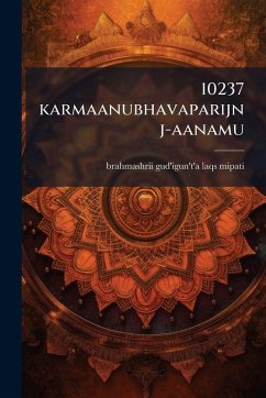 10237 karmaanubhavaparijnj-aanamu - Laqs-Mipati, Brahmashrii Gud'Igun'T'A 10237 karmaanubhavaparijnj-aanamu - Laqs-Mipati, Brahmashrii Gud'Igun'T'A